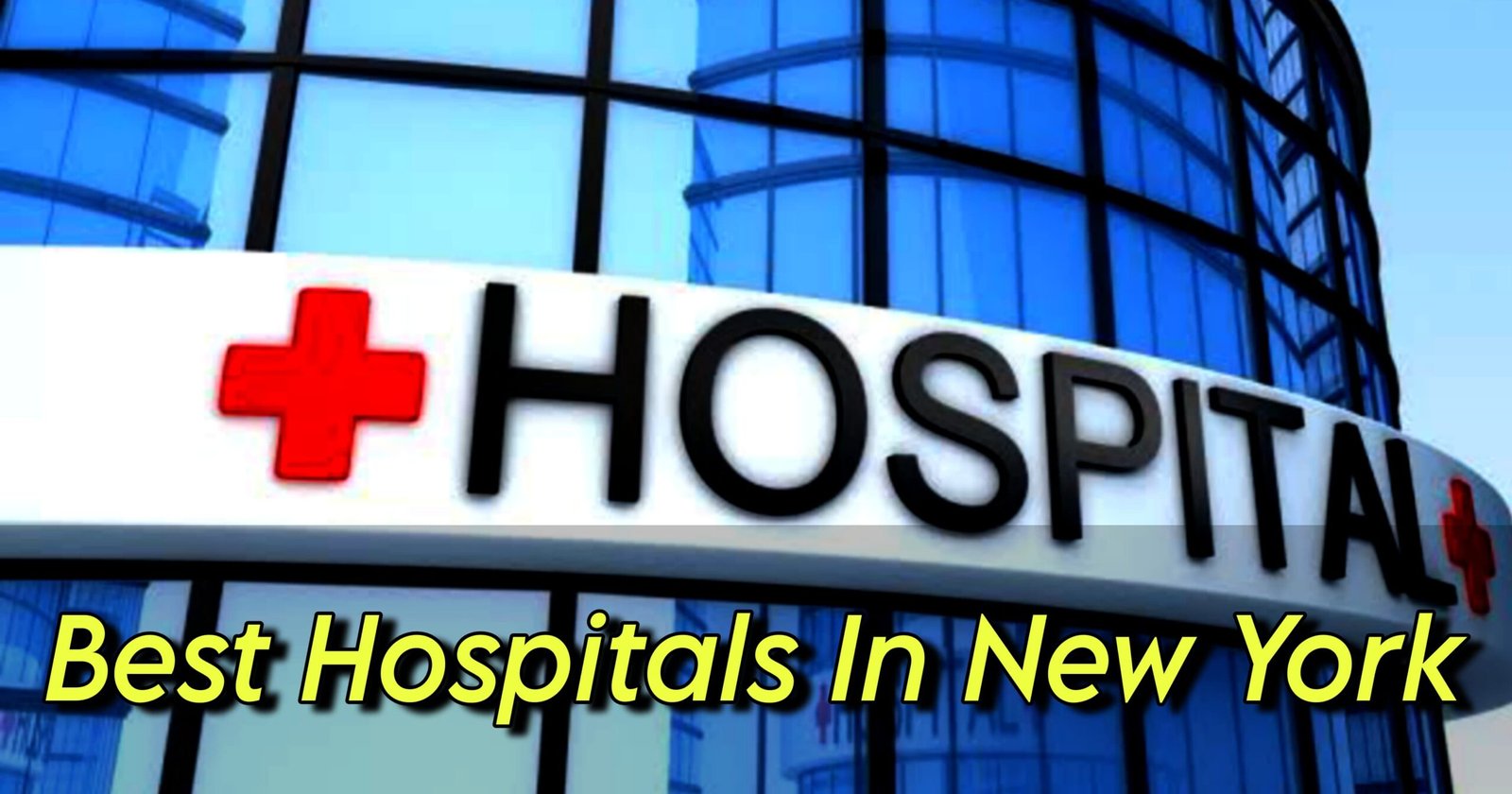 Top 5 Hospitals in New York for 2025: Leading Healthcare Institutions